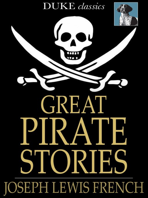Title details for Great Pirate Stories by Joseph Lewis French - Available
